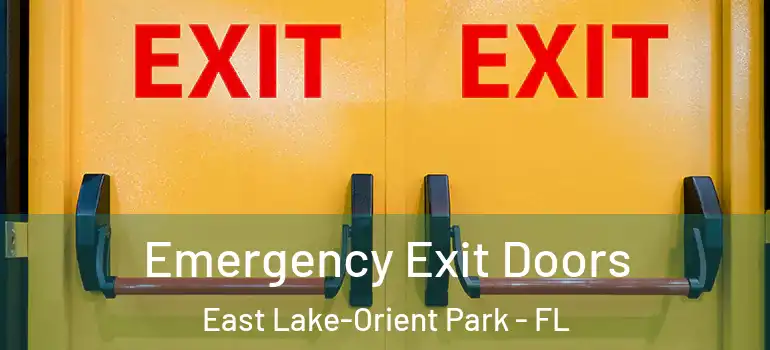 Emergency Exit Doors East Lake-Orient Park - FL