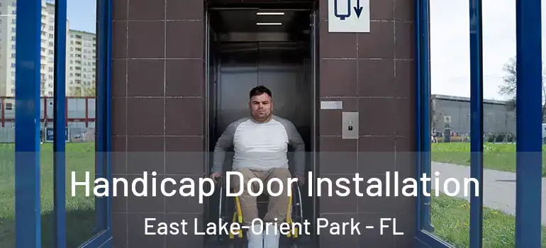 Handicap Door Installation East Lake-Orient Park - FL