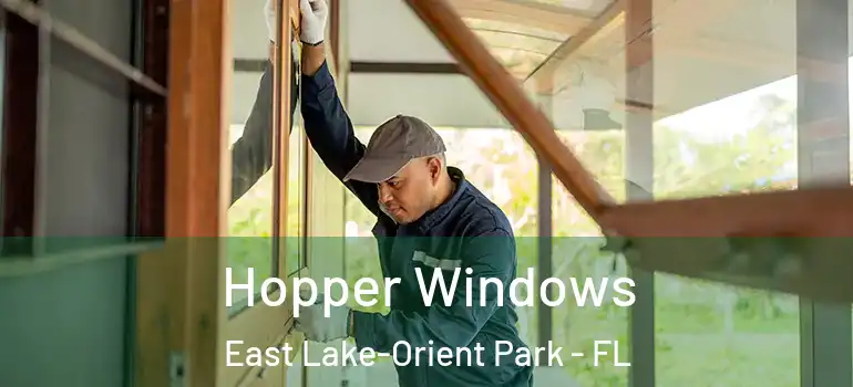 Hopper Windows East Lake-Orient Park - FL