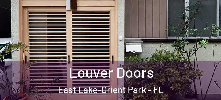Louver Doors East Lake-Orient Park - FL